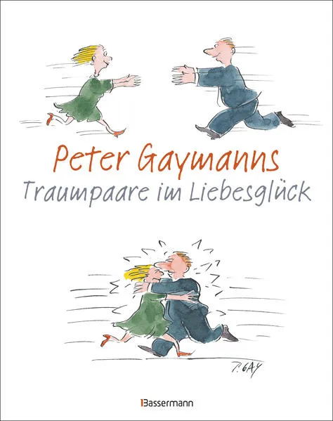 Cover: Peter Gaymanns Traumpaare im Liebesglück