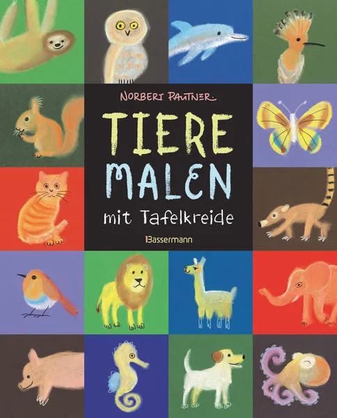 Cover: Tiere malen mit Tafelkreide. Für Kinder ab 5 Jahren