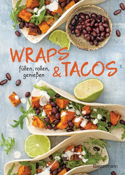 Cover: Wraps & Tacos füllen - rollen - genießen
