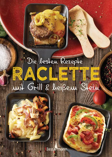 Die besten Rezepte Raclette. Mit Grill & heißem Stein</a>