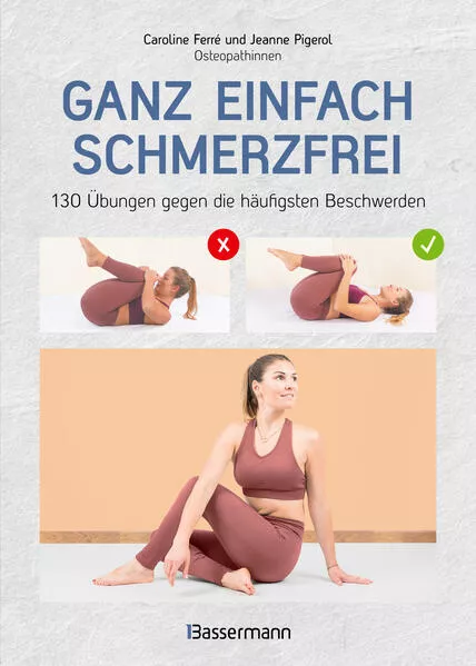 Cover: Ganz einfach schmerzfrei - 130 Übungen gegen die häufigsten Beschwerden und Schmerzen
