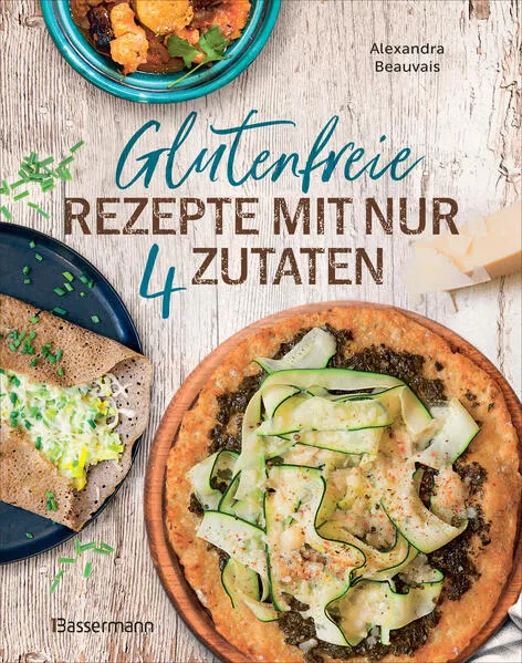 Cover: Glutenfreie Rezepte mit nur 4 Zutaten