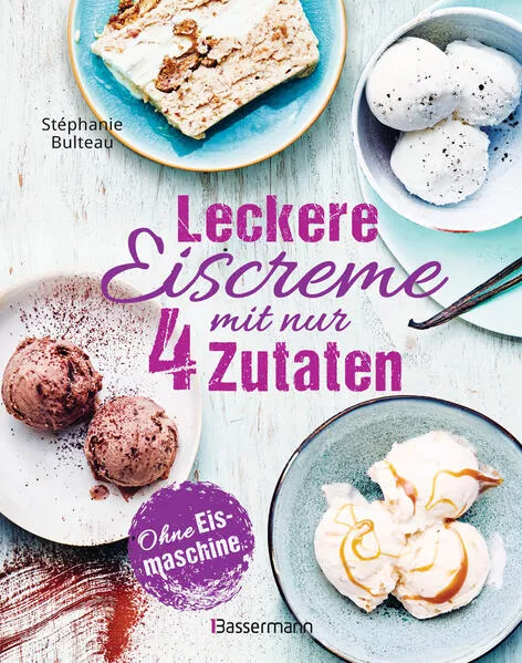 Leckere Eiscreme mit nur 4 Zutaten. Ohne Eismaschine. 100% natürlich</a>