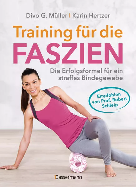 Cover: Training für die Faszien - Die Erfolgsformel für ein straffes Bindegewebe