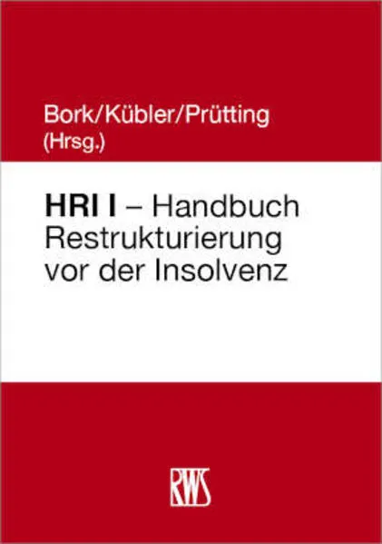 Cover: HRI I - Handbuch Restrukturierung vor der Insolvenz
