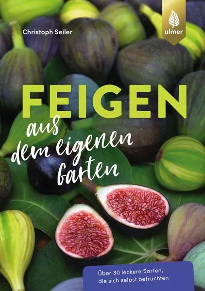 Cover: Feigen aus dem eigenen Garten