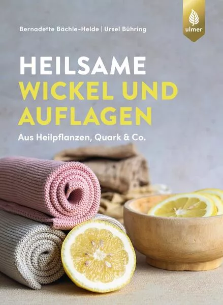 Cover: Heilsame Wickel und Auflagen