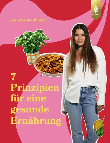 Cover: Die 7 Prinzipien für eine gesunde Ernährung