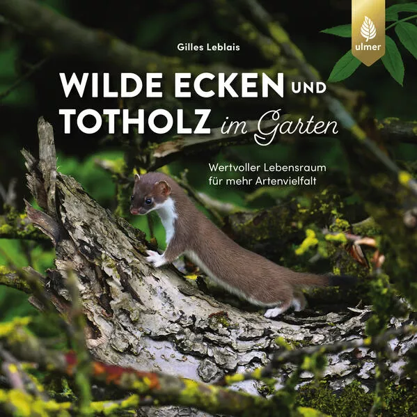 Wilde Ecken und Totholz im Garten</a>