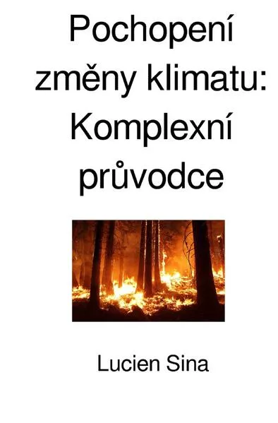 Pochopení změny klimatu: Komplexní průvodce</a>