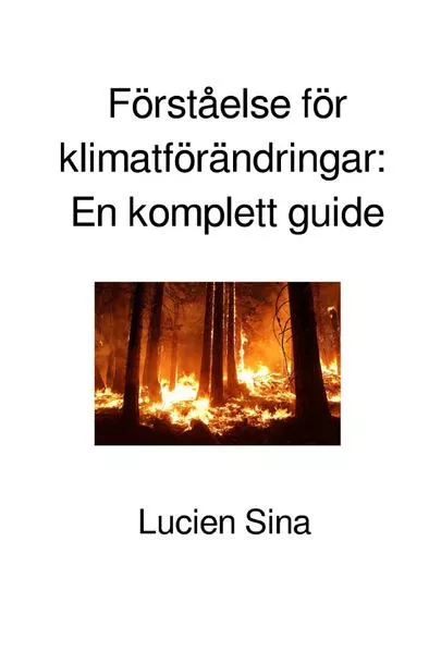 Förståelse för klimatförändringar: En komplett guide</a>