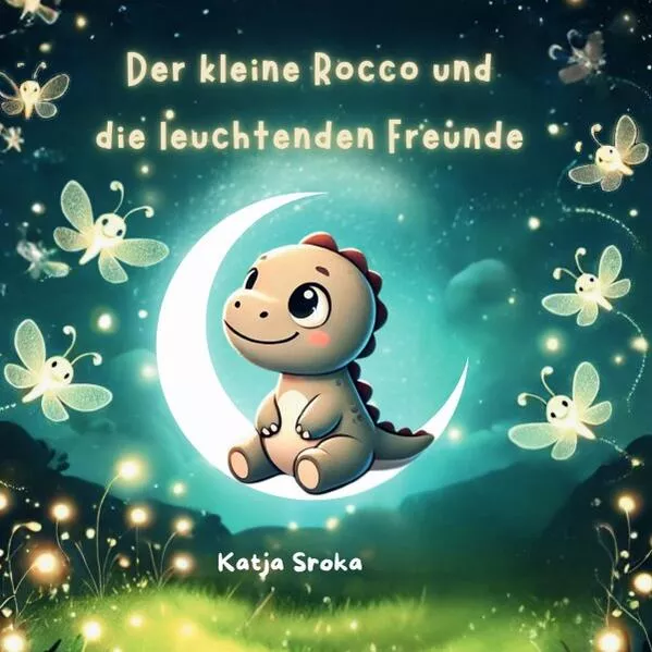 Der kleine Rocco und seine leuchtenden Freunde