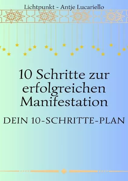 10 Schritte zur erfolgreichen Manifestation</a>