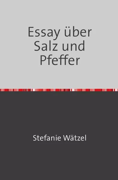 Essay über Salz und Pfeffer