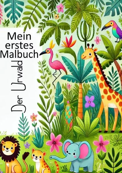 Cover: Mein Urwald Malbuch