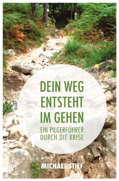 Cover: Dein Weg entsteht im Gehen
