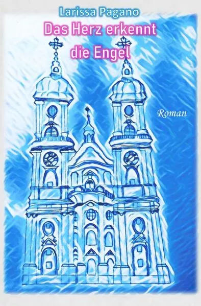 Cover: Das Herz erkennt die Engel