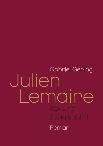 Cover: Sex und Sozialkritik / Julien Lemaire