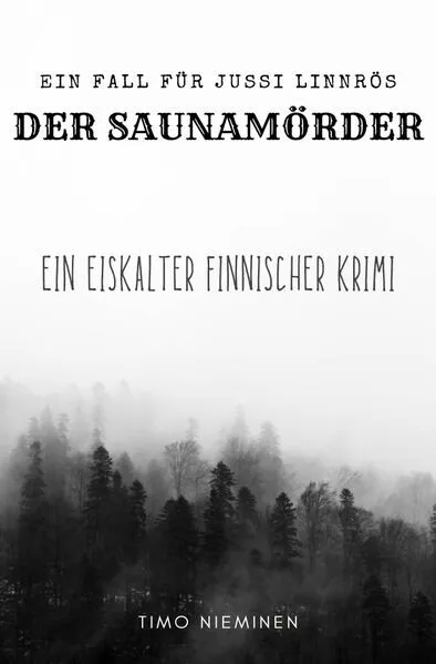 Kriminalfälle von Jussi Linnrös / Der Saunamörder
