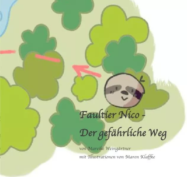 Cover: Faultier Nico - Der gefährliche Weg