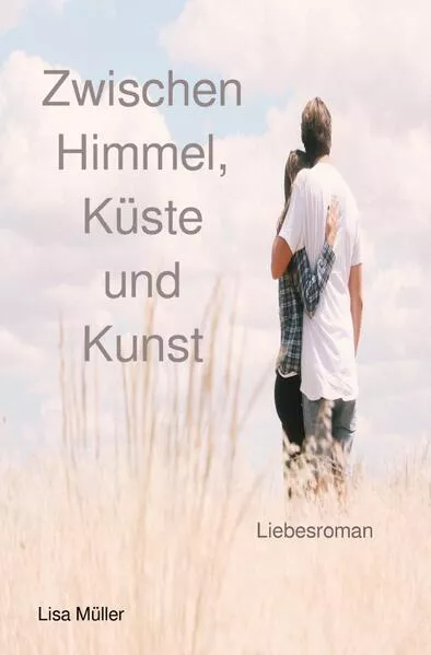 Cover: Zwischen Himmel, Küste und Kunst