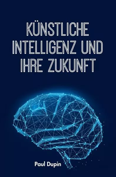 Künstliche Intelligenz und ihre Zukunft</a>