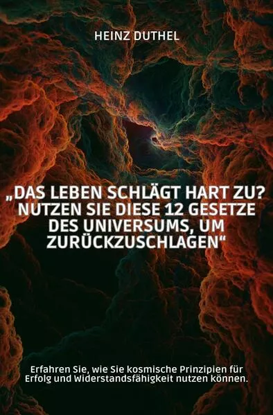 „Das Leben schlägt hart zu? Nutzen Sie diese 12 Gesetze des Universums, um zurückzuschlagen“</a>