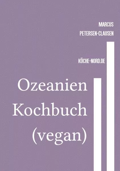 Ozeanien Kochbuch: Die Vielfalt der veganen Küche entdecken</a>