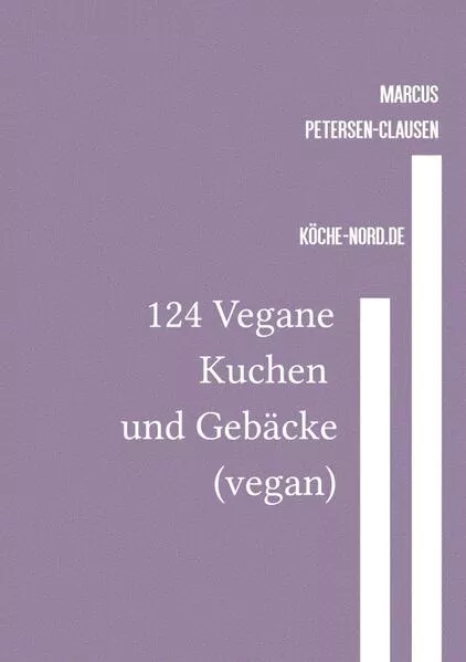 124 Vegane Kuchen und Gebäcke (vegan)</a>