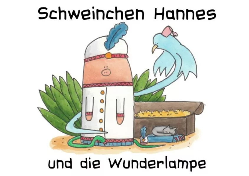 Cover: Schweinchen Hannes und die Wunderlampe