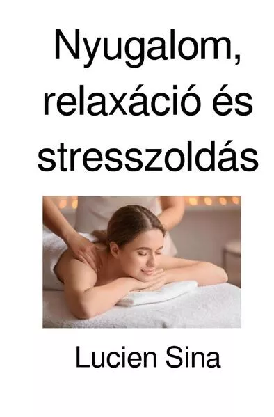 Nyugalom, relaxáció és stresszoldás</a>