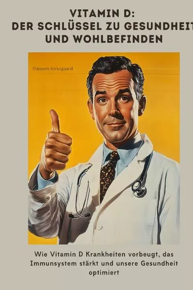 Cover: Vitamin D: Der Schlüssel zu Gesundheit und Wohlbefinden