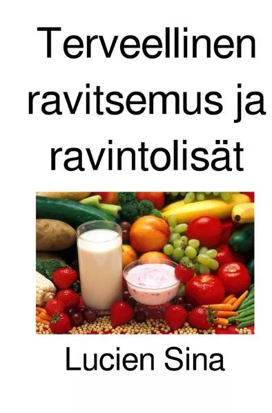 Terveellinen ravitsemus ja ravintolisät</a>