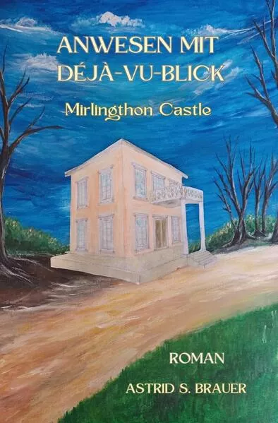 ANWESEN MIT DÉJÀ-VU-BLICK Mirlingthon Castle