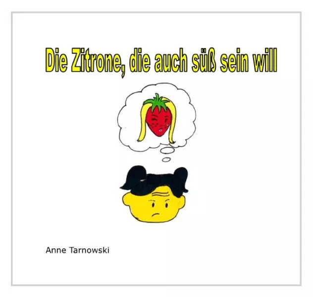 Die Zitrone, die auch süß sein will
