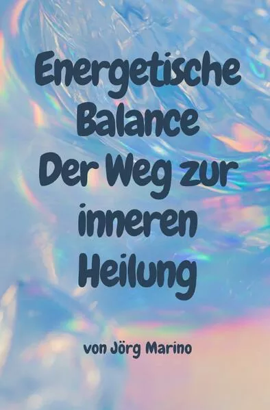Cover: Energetische Balance: Der Weg zur inneren Heilung