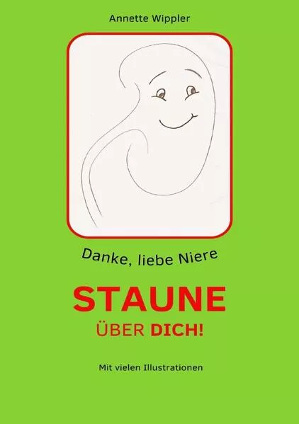 Cover: Danke, liebe Niere - Staune über dich!