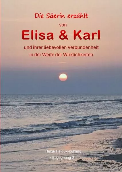 Die Säerin erzählt / Elisa & Karl