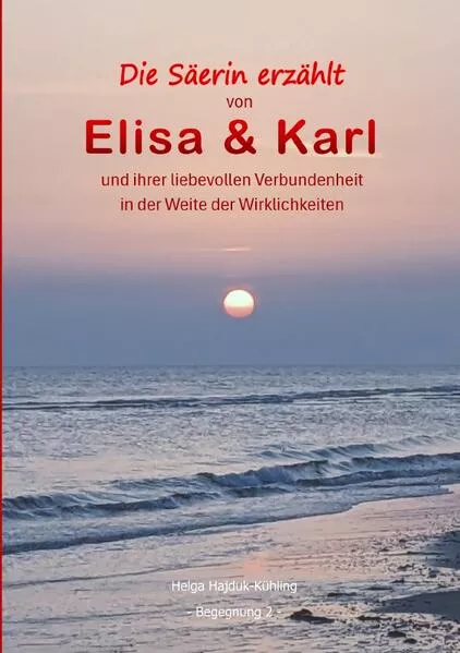 Die Säerin erzählt / Die Säerin erzählt von Elisa & Karl