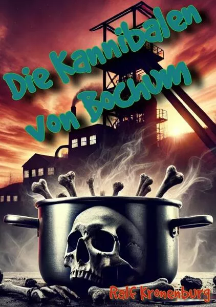 Cover: Die Kannibalen von Bochum
