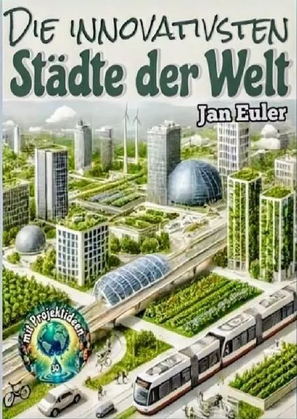 Cover: Die innovativsten Städte der Welt