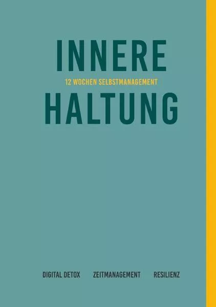 Innere Haltung | 12 Wochen Selbstmanagement
