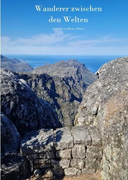 Cover: Gedichte von Markus Wilden / Wanderer zwischen den Welten