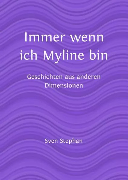 Cover: Immer wenn ich Myline bin