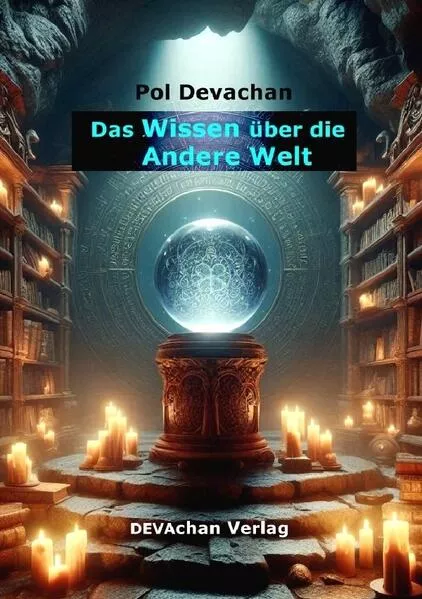 Das Wissen über die andere Welt