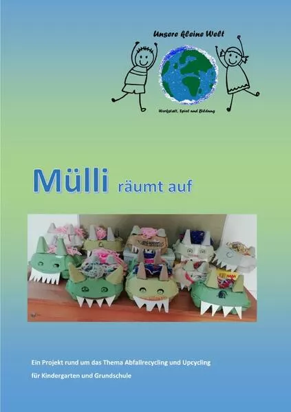 Cover: Unsere kleine Welt / Mülli räumt auf