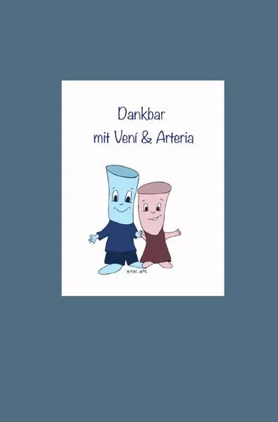 Dankbar mit Vení und Arteria