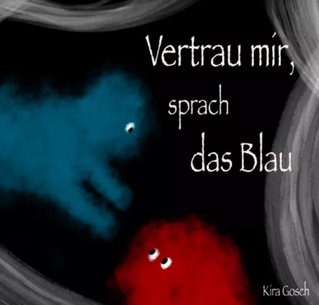 Cover: Vertrau mir, sprach das Blau