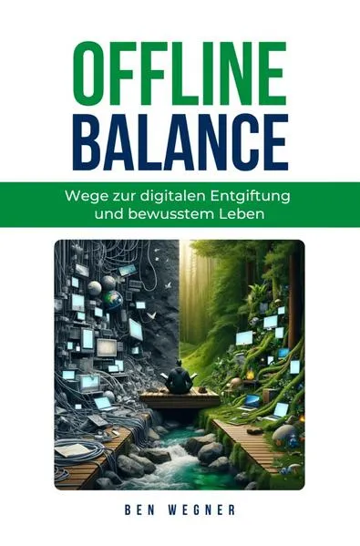 Cover: Offline Balance - Wege zur digitalen Entgiftung und bewusstem Leben