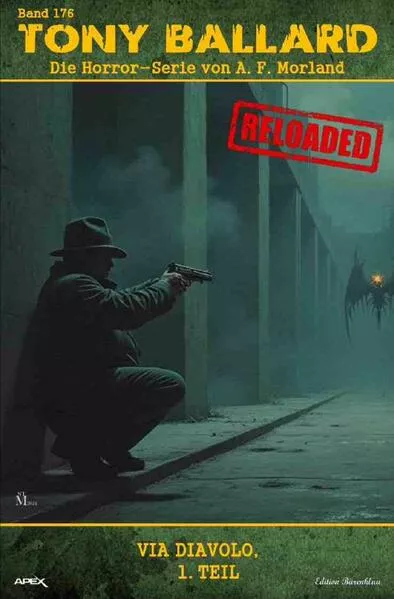 Tony Ballard - Reloaded, Band 176: Via Diavolo, 1. Teil</a>